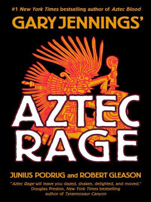Title details for Aztec Rage by Gary Jennings - Available